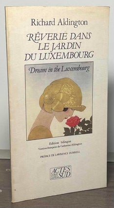 Item #87210 Reverie dans Le Jardin du Luxembourg / Dream in the Luxembourg. Richard Aldington