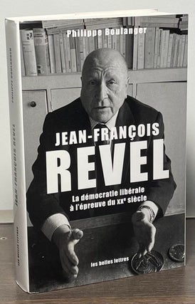 Item #87340 Jean-Francois Revel _ La democratie liberale a l'epreuve du XXe siecle. Philippe...