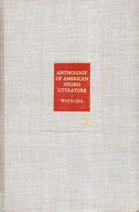Item #87376 Anthology of American Negro Literature. Sylvestre C. Watkins, John T. Frederick,...
