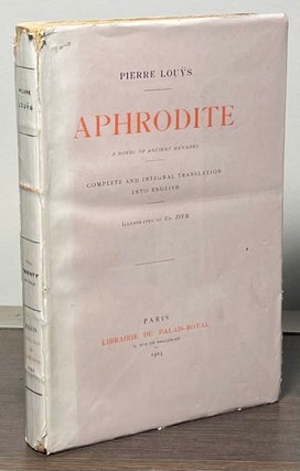 Item #87418 Aphrodite _ A Novel of Ancient Manners. Pierre Louys