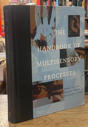 Item #87527 The Handbook of Multisensory Processes. Gemma Calvert, Charles Spence, Barry E. Stein