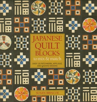 Item #87540 Japanese Quilt Blocks_ to mix & match_ Over 125 patchwork, applique, and sashiko...