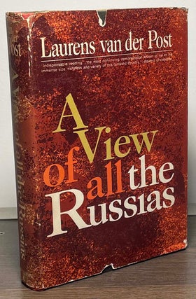 Item #87588 A View of all the Russias. Laurens van der Post