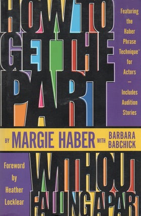 Item #87615 How to Get the Part... without falling apart! Margie Haber, Barbara Babchick