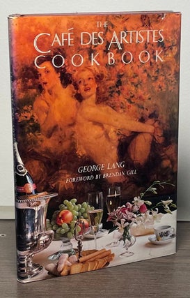 Item #87690 The Cafe Des Artistes Cookbook. George Lang