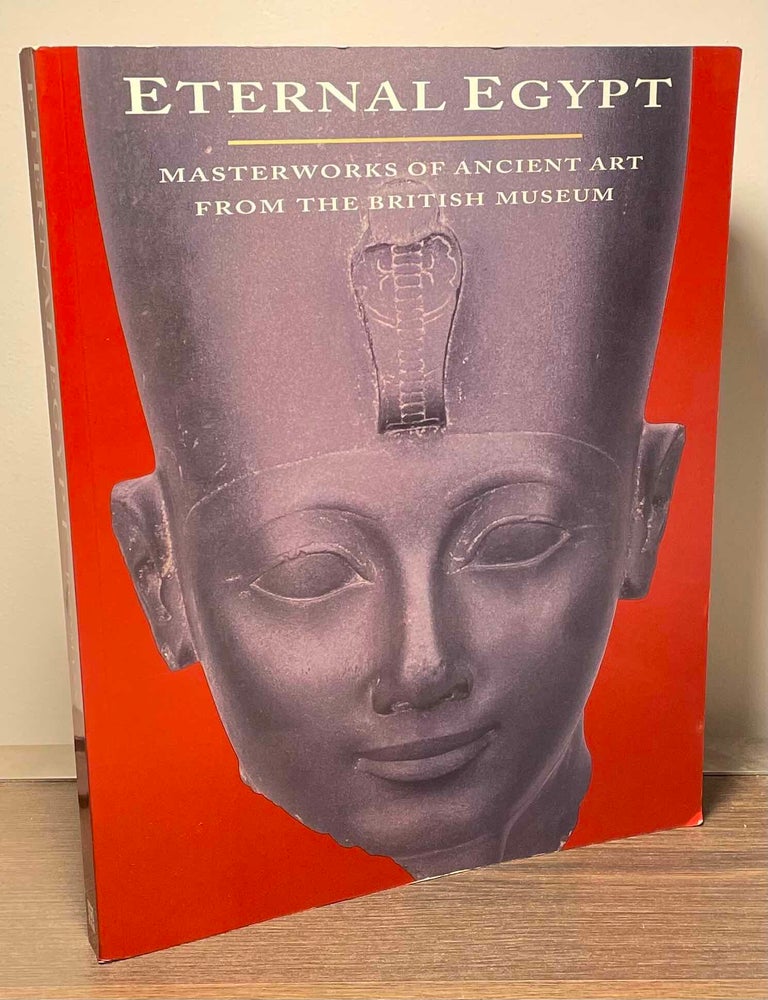 Eternal Egypt _ Masterworks of Ancient Art from the British Museum ...