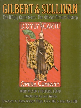 Item #87707 Gilbert & Sullivan_ The D'Oyly Carte Years. intro, foreword, Robin Wilson, Frederic...