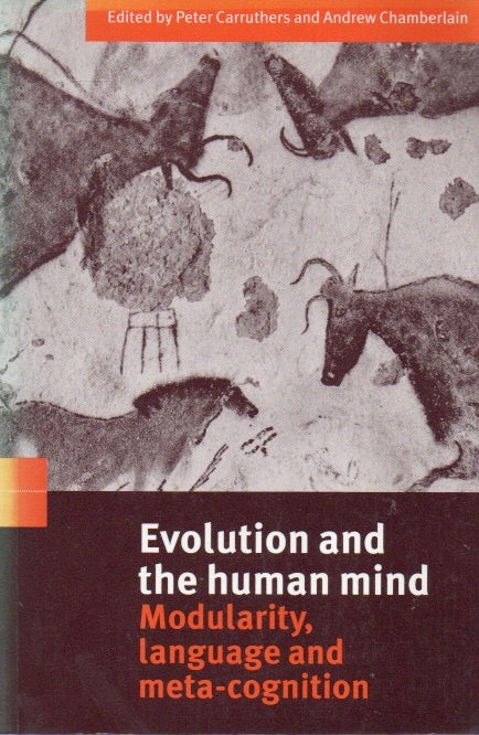 Item #87726 Evolution and the human mind_Modularity, language and meta-cognition. Peter Carruthers, Andrew Chamberlain.