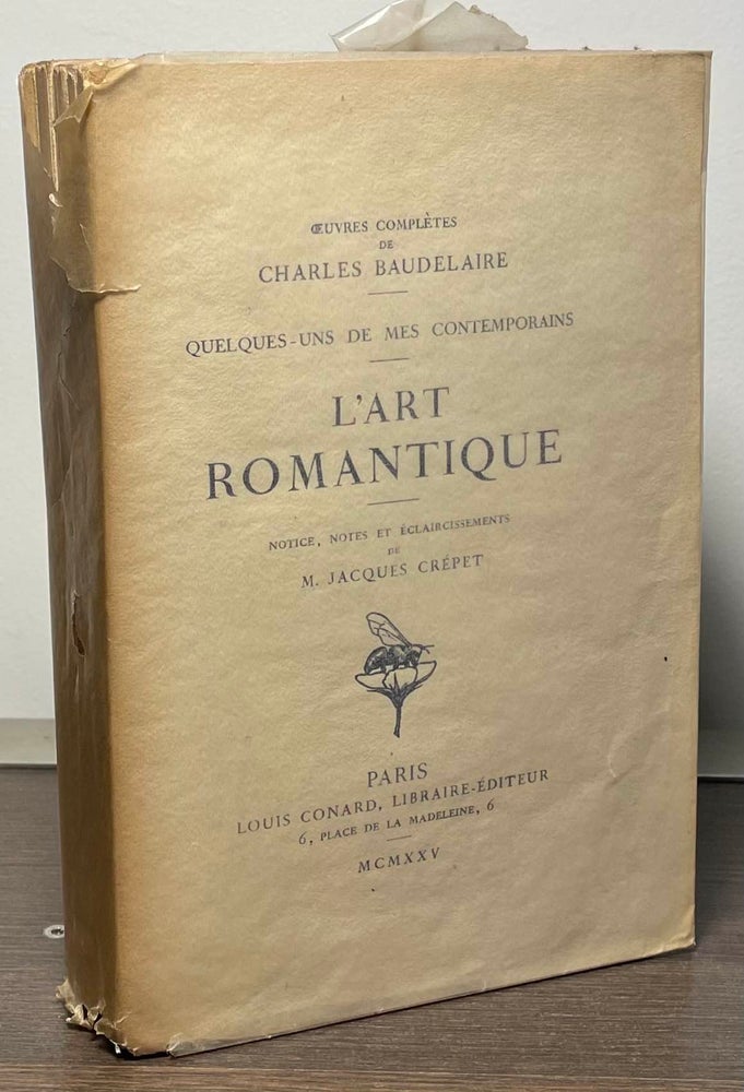 Item #87751 L'Art Romantique. Charles Baudelaire, M. Jacques Crepet.
