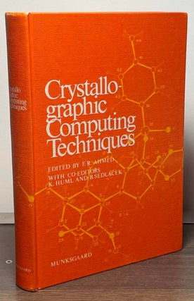 Item #87787 Crystallographic Computing Techniques. F. R. Ahmed, K. Huml, B. Sedlacek