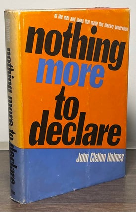 Item #87907 Nothing More to Declare. John Clellon Holmes