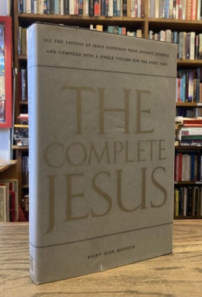 Item #87921 The Complete Jesus. Ricky Alan Mayotte