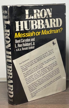 Item #87933 L. Ron Hubbard _ Messiah or Madman. Bent Corydon, L. Ron Hubbard Jr