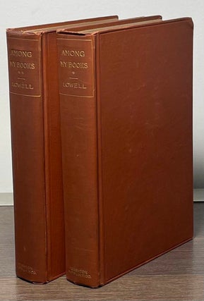 Item #87998 Among My Books _ two volumes. James Russell Lowell