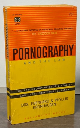 Item #88037 Pornography and the Law. Eberhard Krohausen, Phyllis Kronhausen