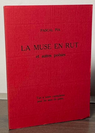Item #88062 La Muse en Rut _ et autres poesies. Pascal Pia