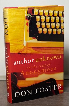 Item #88070 Author Unknown _ on the trail of Anonymous. Don Foster