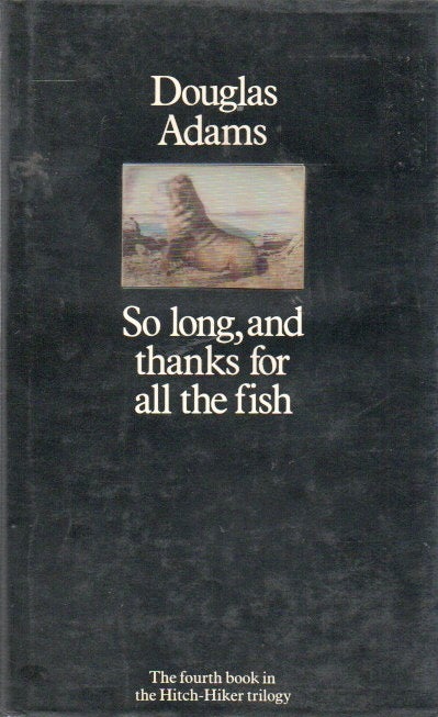Item #88086 So long, and thanks for all the fish. Douglas Adams.