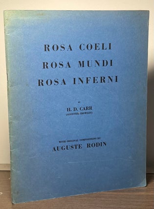 Item #88129 Rosa Coeli _ A Poem. H. D. Carr, Auguste Rodin, Aleister Crowley