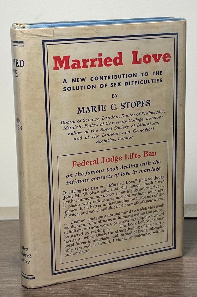 Item #88130 Married Love _ A New Contribution to the Solution of Sex Difficulties. Marie C. Stopes.
