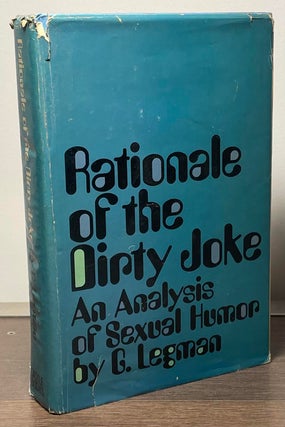 Item #88131 Rationale of the Dirty Joke _ An Analysis of Sexual Humor. G. Legman