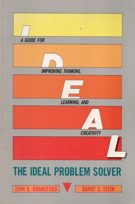Item #88174 The Ideal Problem Solver_ A Guide for Improving Thinking, Learning, and Creativity. John D. Bransford, Barry S. Stein.