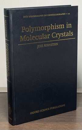 Item #88191 Polymorphism in Molecular Crystals. Joel Bernstein