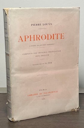 Item #88199 Aphrodite _ A Novel of Ancient Manners. Pierre Louys