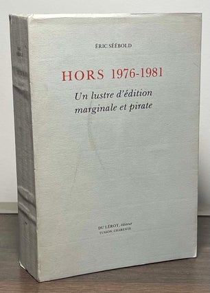 Item #88201 Hors 1976-1981 _ Un lustre d'edition marginale et pirate. Eric Seebold