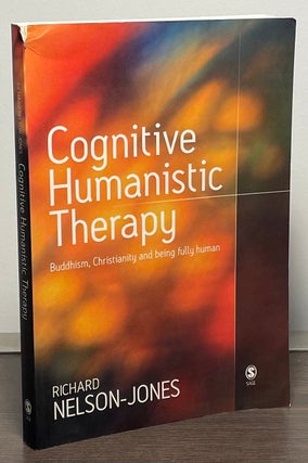 Item #88216 Cognitive Humanistic Therapy _ Buddhism, Christianity and being fully human. Richard...