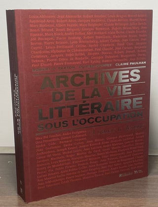 Item #88324 Archives De La Vie Litteraire Sous L'Occupation _ A travers le desastre. Roberto O....