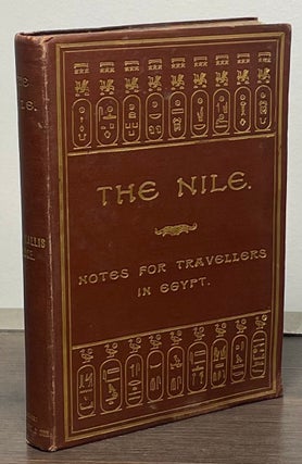 Item #88353 The Nile _ Notes for Travellers in Egypt. E. A. Wallis Budge