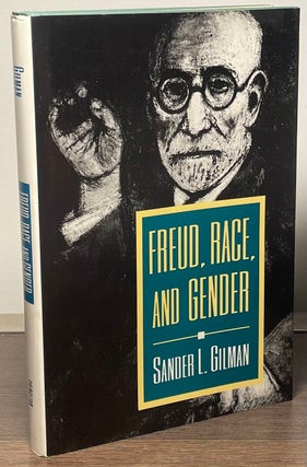 Item #88380 Freud, Race, and Gender. Sander L. Gilman