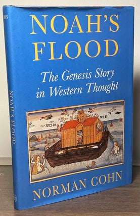 Item #88395 Noah's Flood _ The Genesis Story in the Western Thought. Norman Cohn