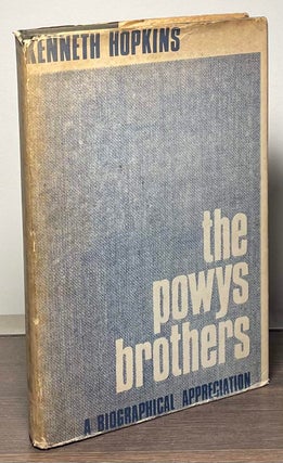 Item #88424 The Powys Brothers _ A Biographical Appreciation. Kenneth Hopkins