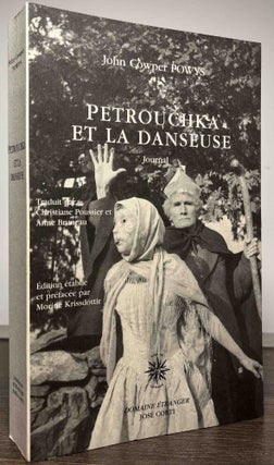 Item #88465 Petrouchka et la Danseuse _ Journal _ (1929-1939). John Cowper Powys, Christiane...