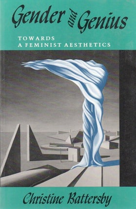 Item #88473 Gender and Genius_ Towards a Feminist Aesthetics. Christine Battersby