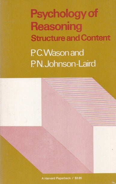 Item #88496 Psychology of Reasoning_ Structure and Content. P. C. Wason, P. N. Johnson-Laird.