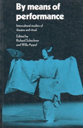 Item #88513 By means of performance_ Intercultural studies of theatre and ritual. eds, text,...