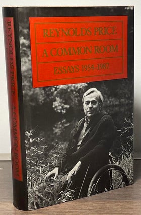 Item #88545 A Common Room _ Essays 1954-1987. Reynolds Price