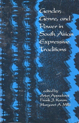 Item #88616 Gender, Genre, and Power in South Asian Expressive Traditions. eds, text, Arjun...
