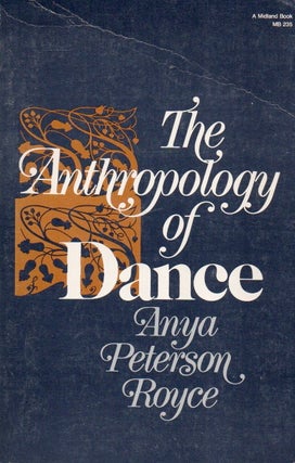 Item #88620 The Anthropology of Dance. Anya Peterson Royce