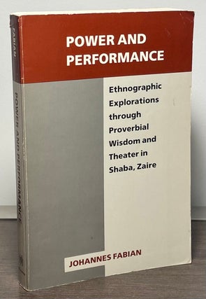 Item #88682 Power and Performance _ Ethnographic Explorations through Proverbial Wisdom and...