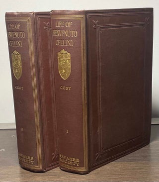 Item #88715 The Life of Benvenuto Cellini. Robert H. Hobart Cust