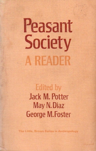 Item #88731 Peasant Society_ A Reader. eds, text, Jack M. Potter.