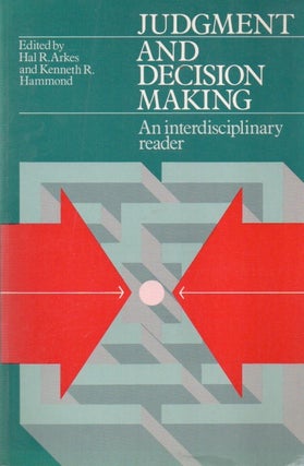 Item #88734 Judgement and decision making: An interdisciplinary reader. eds, text, Hal. R. Arkes