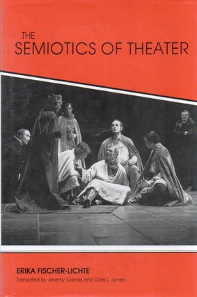 Item #88742 The Semiotics of Theater. Erika Fischer-Lichte, trans