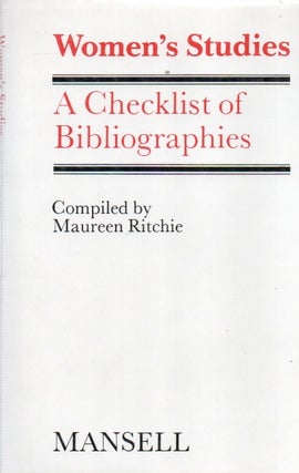 Item #88746 Women's Studies_ A Checklist of Bibliographies. Maureen Ritchie