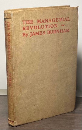 Item #88752 The Managerial Revolution _ or What is Happening in the World Now. James Burnham