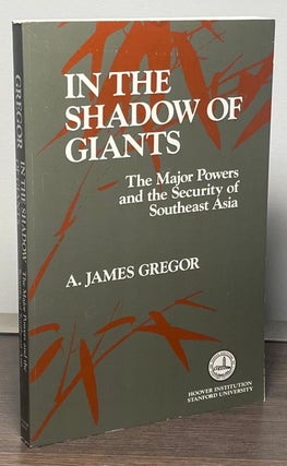 Item #88777 In the Shadow of Giants _ The Major Powers and the Security of Southeast Asia. A....